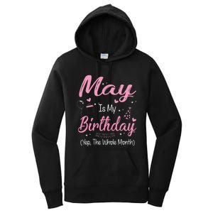 May Is My Birthday Month Yep The Whole Month Gifts Women's Pullover Hoodie