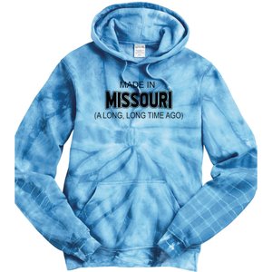 Made In Missouri A Long Long Time Ago Tie Dye Hoodie