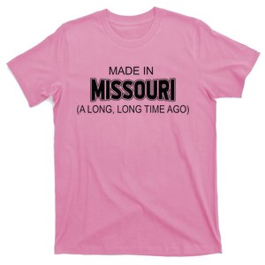 Made In Missouri A Long Long Time Ago T-Shirt