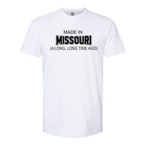 Made In Missouri A Long Long Time Ago Softstyle CVC T-Shirt