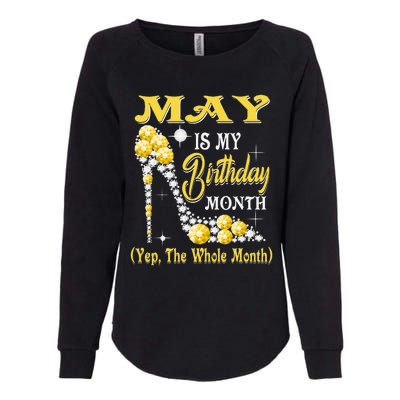 May Is My Birthday Month Yep The Whole Month shoes Gifts Womens California Wash Sweatshirt