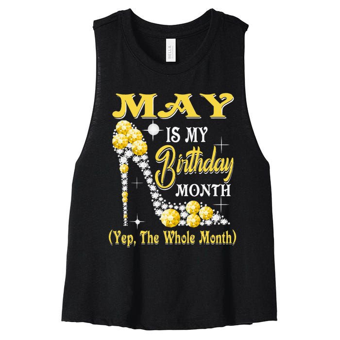 May Is My Birthday Month Yep The Whole Month shoes Gifts Women's Racerback Cropped Tank