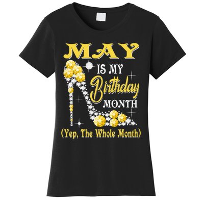 May Is My Birthday Month Yep The Whole Month shoes Gifts Women's T-Shirt