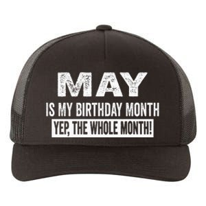 May Is My Birthday Month Yep The Whole Month Yupoong Adult 5-Panel Trucker Hat