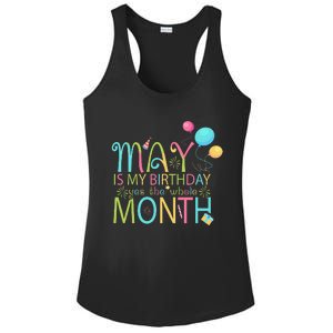 May Is My Birthday The Whole Month May Birthday Ladies PosiCharge Competitor Racerback Tank