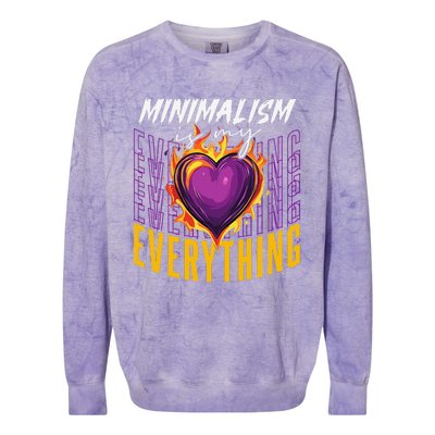 Minimalism Is My Everything Simplistic Peaceful Zen Colorblast Crewneck Sweatshirt