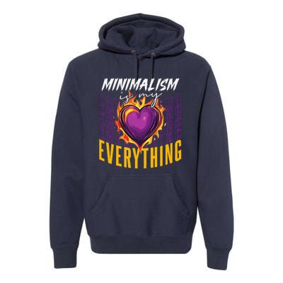 Minimalism Is My Everything Simplistic Peaceful Zen Premium Hoodie