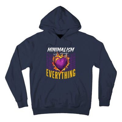 Minimalism Is My Everything Simplistic Peaceful Zen Tall Hoodie