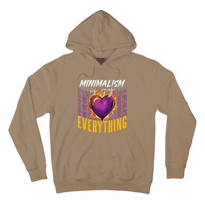 Minimalism Is My Everything Simplistic Peaceful Zen Hoodie