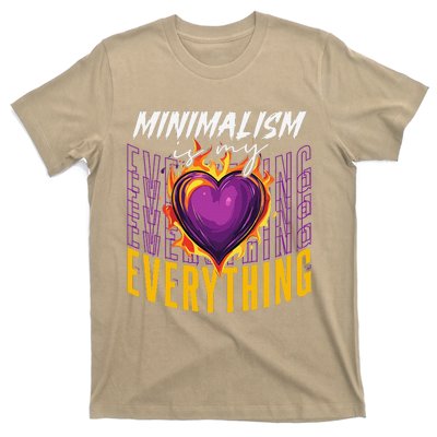 Minimalism Is My Everything Simplistic Peaceful Zen T-Shirt