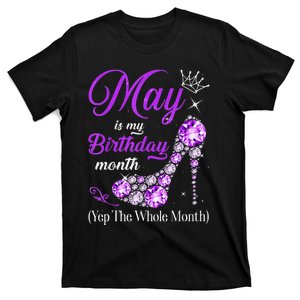 May Is My Birthday Yes The Whole Month Birthday High Heel T-Shirt