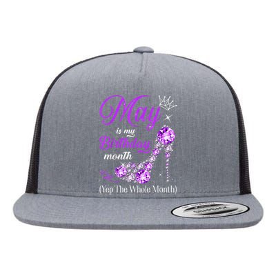 May Is My Birthday Yes The Whole Month Birthday High Heel Flat Bill Trucker Hat