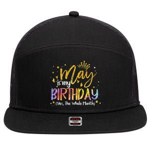 May Is My Birthday Yes The Whole Month Birthday Tie Dye 7 Panel Mesh Trucker Snapback Hat