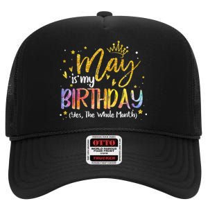 May Is My Birthday Yes The Whole Month Birthday Tie Dye High Crown Mesh Back Trucker Hat