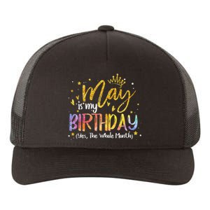 May Is My Birthday Yes The Whole Month Birthday Tie Dye Yupoong Adult 5-Panel Trucker Hat