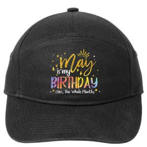 May Is My Birthday Yes The Whole Month Birthday Tie Dye 7-Panel Snapback Hat