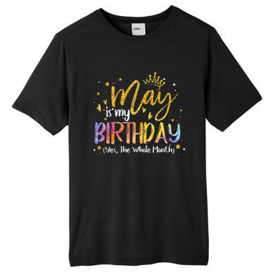 May Is My Birthday Yes The Whole Month Birthday Tie Dye Tall Fusion ChromaSoft Performance T-Shirt