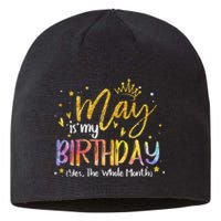 May Is My Birthday Yes The Whole Month Birthday Tie Dye Sustainable Beanie