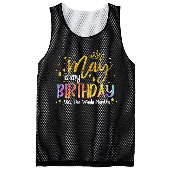 May Is My Birthday Yes The Whole Month Birthday Tie Dye Mesh Reversible Basketball Jersey Tank