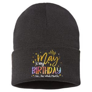 May Is My Birthday Yes The Whole Month Birthday Tie Dye Sustainable Knit Beanie