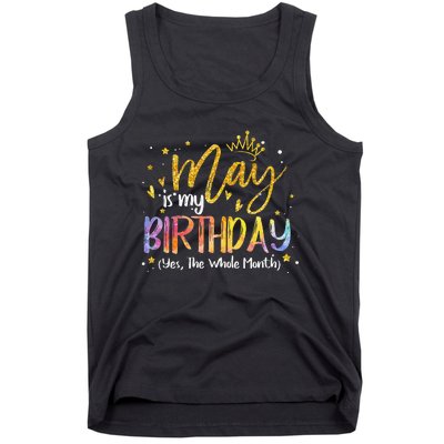 May Is My Birthday Yes The Whole Month Birthday Tie Dye Tank Top