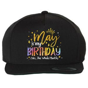 May Is My Birthday Yes The Whole Month Birthday Tie Dye Wool Snapback Cap