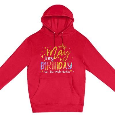 May Is My Birthday Yes The Whole Month Birthday Tie Dye Premium Pullover Hoodie