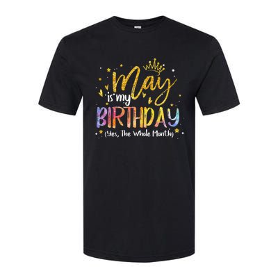 May Is My Birthday Yes The Whole Month Birthday Tie Dye Softstyle CVC T-Shirt