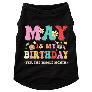 May Is My Birthday Yes The Whole Month Birthday Doggie Tank