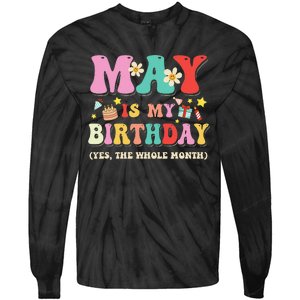 May Is My Birthday Yes The Whole Month Birthday Tie-Dye Long Sleeve Shirt