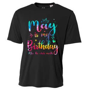 May Is My Birthday Yes The Whole Month Cute May Bday Tie Dye Cooling Performance Crew T-Shirt