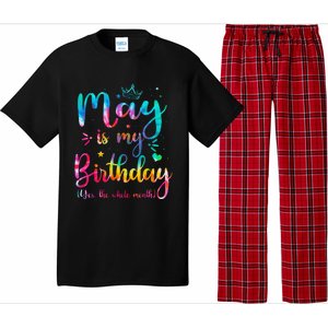 May Is My Birthday Yes The Whole Month Cute May Bday Tie Dye Pajama Set