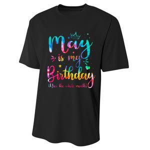 May Is My Birthday Yes The Whole Month Cute May Bday Tie Dye Performance Sprint T-Shirt