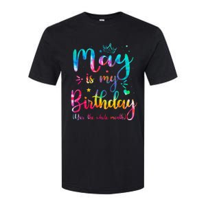 May Is My Birthday Yes The Whole Month Cute May Bday Tie Dye Softstyle CVC T-Shirt