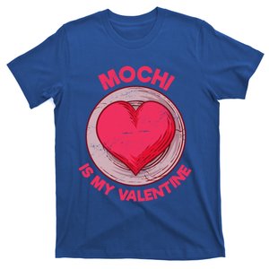 Mochi Is My Valentine Japanese Rice Cake Funny Dessert Humor Funny Gift T-Shirt