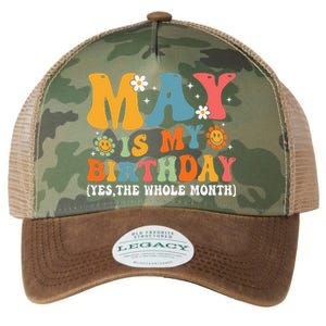 May Is My Birthday Yes The Whole Month May Birthday Groovy Legacy Tie Dye Trucker Hat