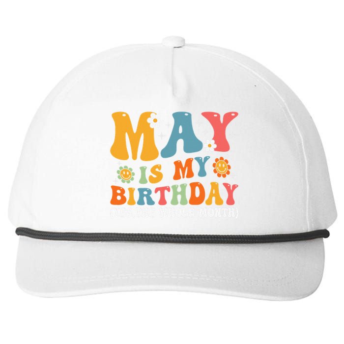 May Is My Birthday Yes The Whole Month May Birthday Groovy Snapback Five-Panel Rope Hat