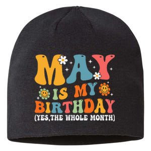 May Is My Birthday Yes The Whole Month May Birthday Groovy Sustainable Beanie