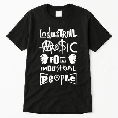 Museum Industrial Music For Industrial People Tall T-Shirt