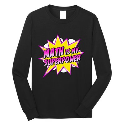 Math Is My Superpower Superhero Comic Algebra Lover Long Sleeve Shirt