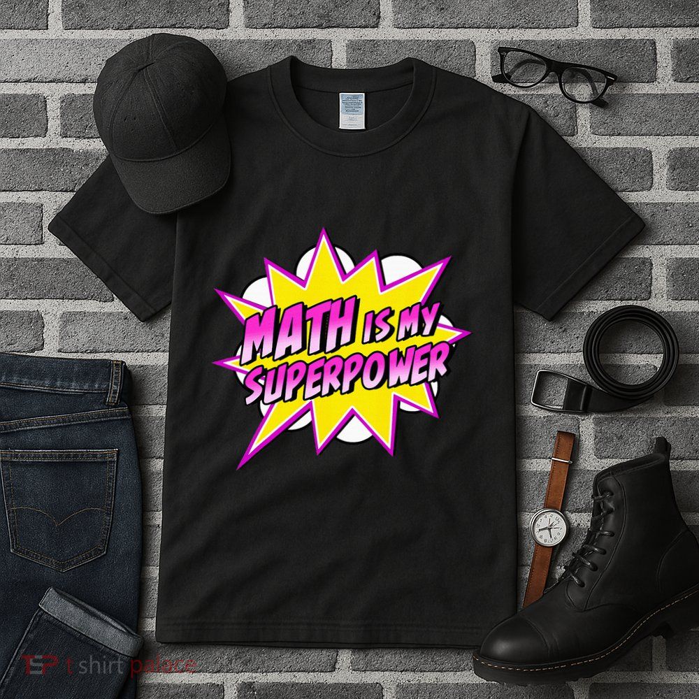 Math Is My Superpower Superhero Comic Algebra Lover Tall T-Shirt