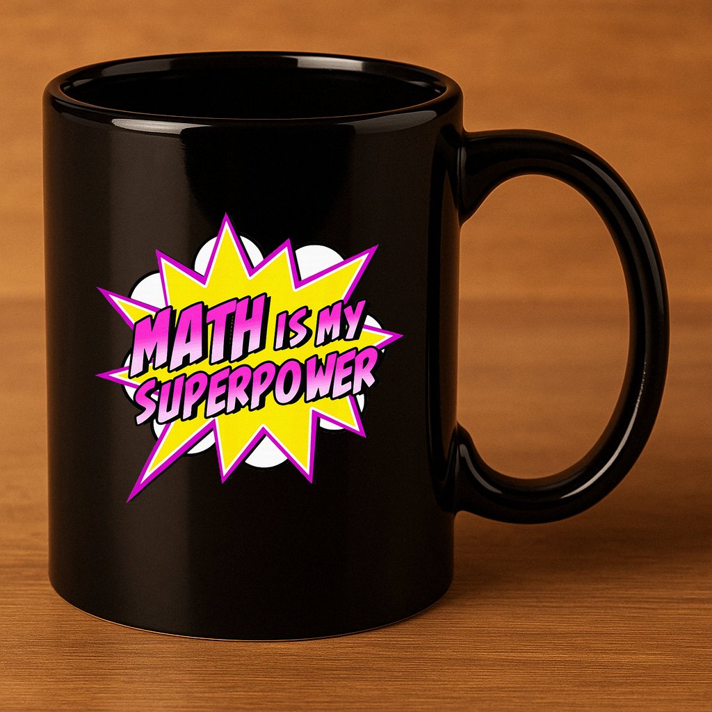 Math Is My Superpower Superhero Comic Algebra Lover 11oz C Handle Ceramic Mug