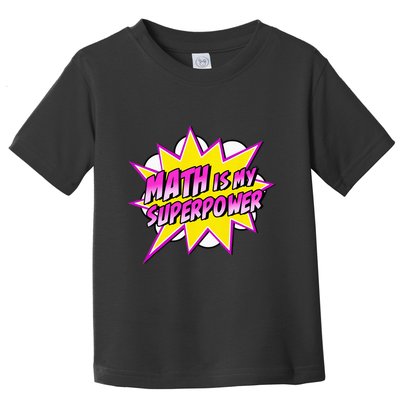 Math Is My Superpower Superhero Comic Algebra Lover Toddler T-Shirt