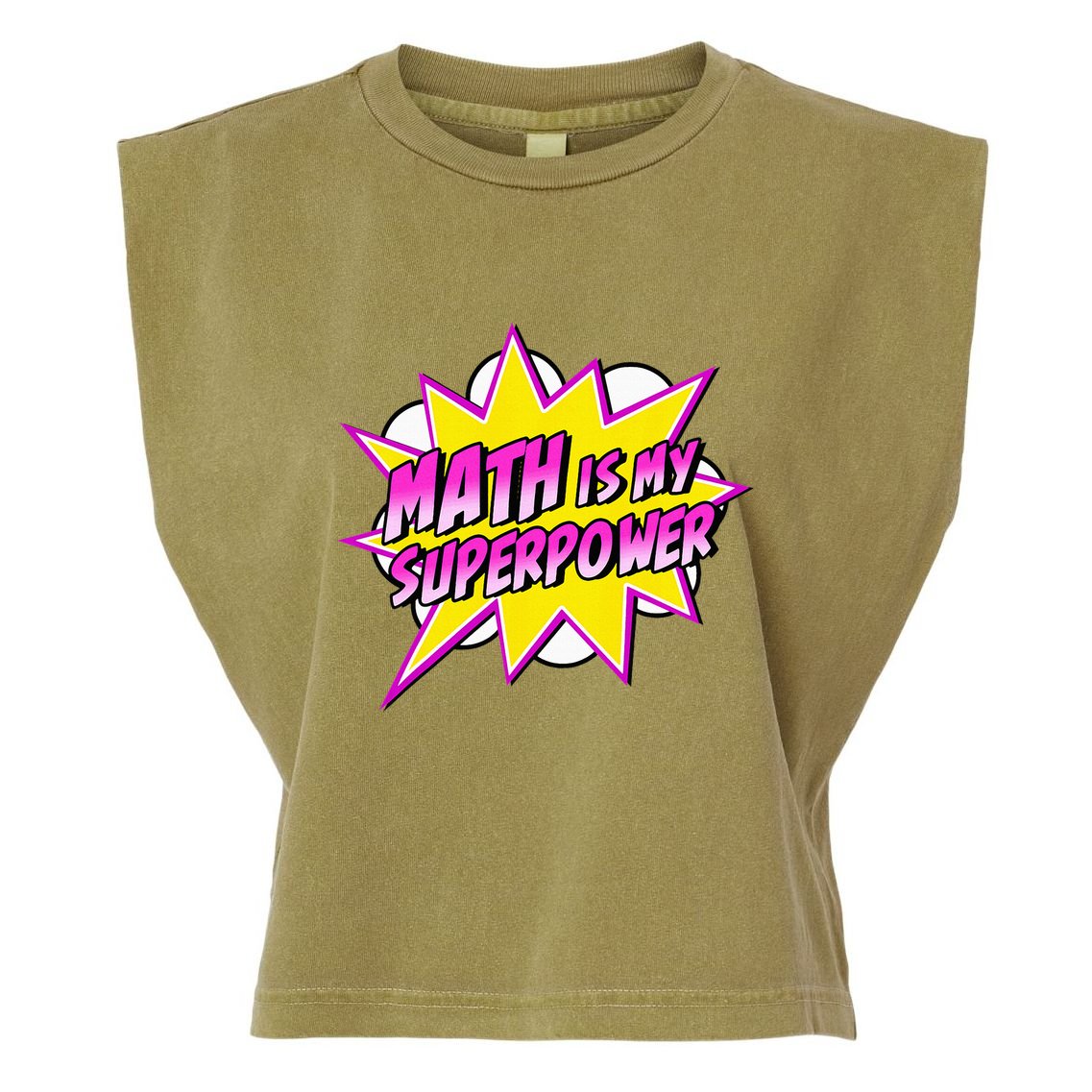 Math Is My Superpower Superhero Comic Algebra Lover Garment-Dyed Women's Muscle Tee