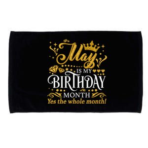 May Is My Birthday Yes The Whole Month May Queen Birthday Microfiber Hand Towel