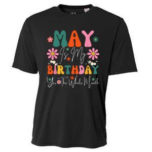 May Is My Birthday Yes The Whole Month Cooling Performance Crew T-Shirt