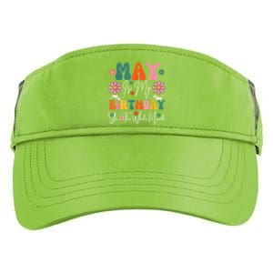 May Is My Birthday Yes The Whole Month Adult Drive Performance Visor