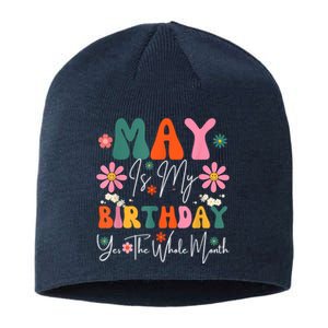 May Is My Birthday Yes The Whole Month Sustainable Beanie