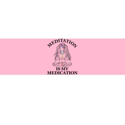 Meditation Is My Medication Kundalini Yoga Chakra Spiritual Bumper Sticker