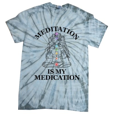 Meditation Is My Medication Kundalini Yoga Chakra Spiritual Tie-Dye T-Shirt